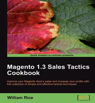 Comprar Libro Magento 1.3 Sales Tactics Cookbook - William Rice
