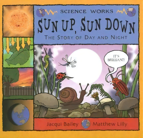 Sun Up, Sun Down : The Story Of Day And Night, De Jacqui Bailey. Editorial Picture Window Books, Tapa Blanda En Inglés
