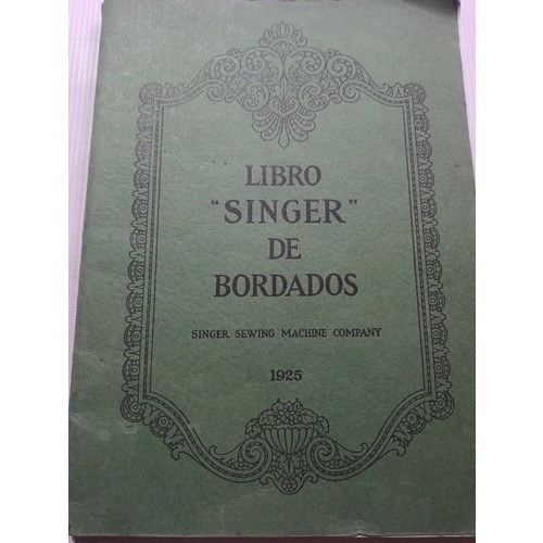 Libro Singer De Bordados Año 1925 Bordado A Máquina 