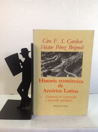 Historia Económica De América Latina. Ciro F. S. Cardoso