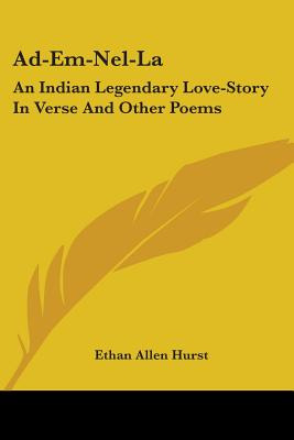 Libro Ad-em-nel-la: An Indian Legendary Love-story In Ver...