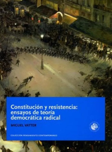 Constitución Y Resistencia Miguel Vatter Udp