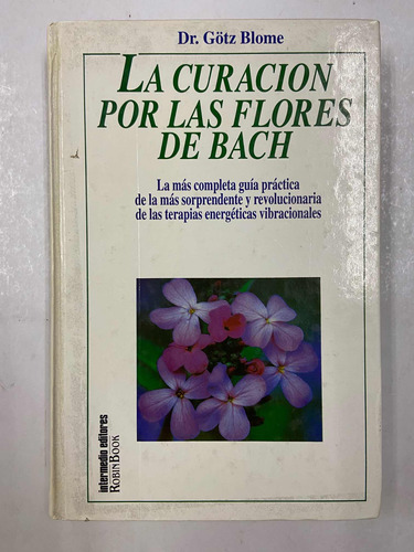 La Curación Por La Flores De Bach - Gotz Blome