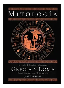 Mitología  Leyendas De Los Dioses Y Heroes De Grecia Y Roma