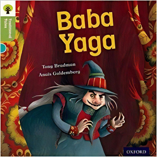 Baba Yaga - Ort Stage 7 Traditional Tales, De Bradman, Tony & Others. Editorial Oxford University Press En Inglés, 2011