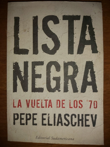 Lista Negra (la Vuelta De Los 70) - Pepe Eliaschev