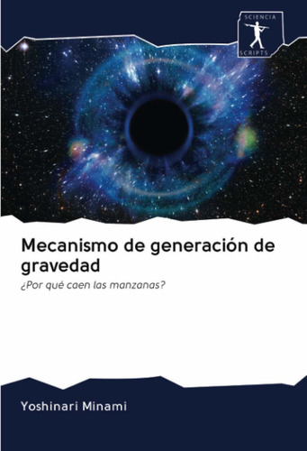 Libro Mecanismo De Generación De Gravedad: ¿por Qué Cae Lcm7