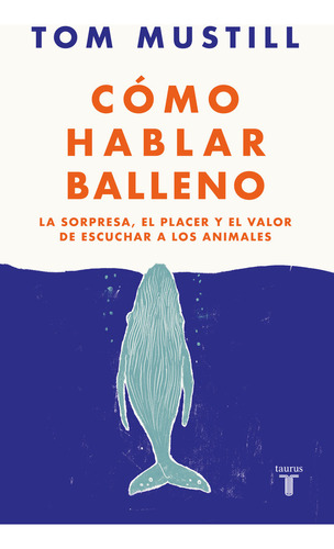 Libro Como Hablar Balleno - Tom Mustill