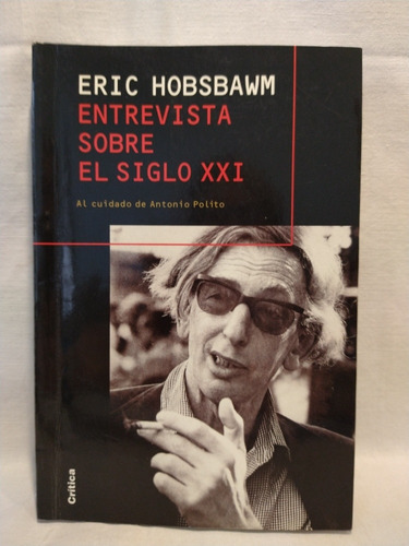 Entrevista Sobre El Siglo Xxi E. Hobsbawm Crítica 