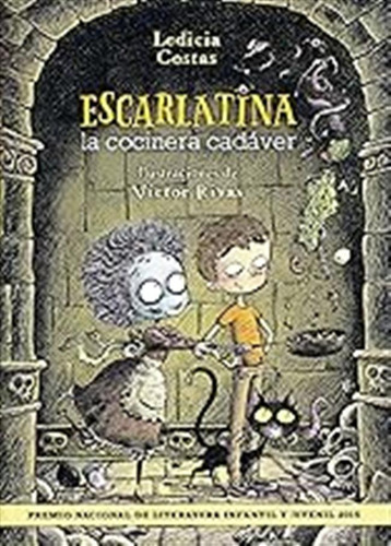 Escarlatina, La Cocinera Cadáver (literatura Infantil (6-11 