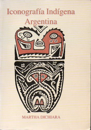 Martha Dichiara - Iconografia Indigena Argentina 27x19 Cm