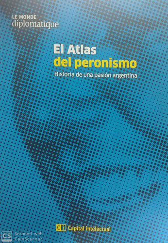 Atlas Del Peronismo, El - Le Monde Diplomatique