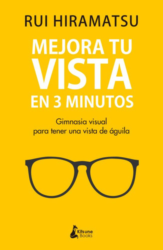 Libro: Mejora Tu Vista En 3 Minutos