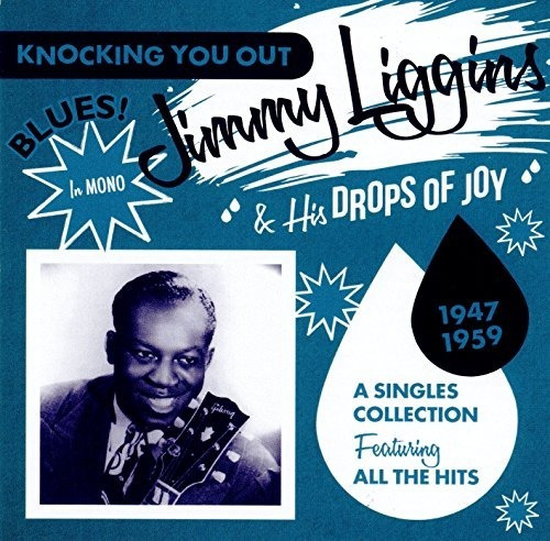 Liggins Jimmy & His Drops Of Joy Knocking You Out: Single Cd