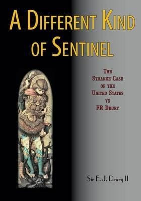 A Different Kind Of Sentinel : The Strange Case Of The Un...