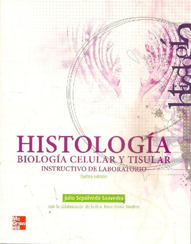 Libro Histología Biología Celular Y Tisular De Julio Sepúlve