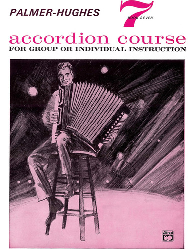 Libro: Palmer-hughes Accordion Course, Bk 7: For Group Or In