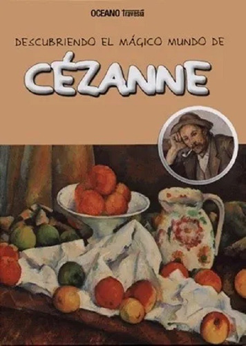 Descubriendo El Magico Mundo De Cezanne - Libro Infantil