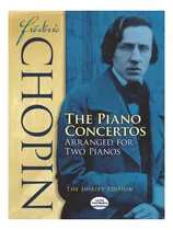 Comprar F. Chopin: The Piano Concertos, Arranged For Two Pianos.