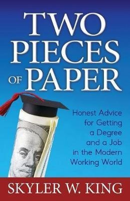 Libro Two Pieces Of Paper : Honest Advice For Getting A D...