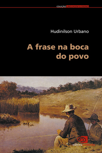 A frase na boca do povo, de Urbano, Hudinilson. Editora Pinsky Ltda, capa mole em português, 2011
