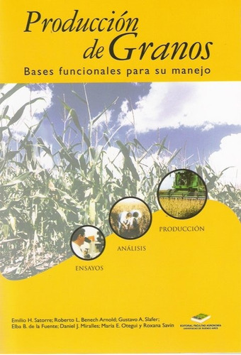 Satorre: Bases Y Herramientas Malezas + Producción De Granos