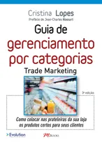 Comprar Guia de Gerenciamento por Categorias - Trade Marketing, de Lopes, Cristina. Editorial M.Books do Brasil Editora Ltda, capa mole em português, 2017