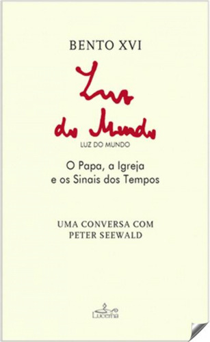 Luz Do Mundo - Bento Xvi