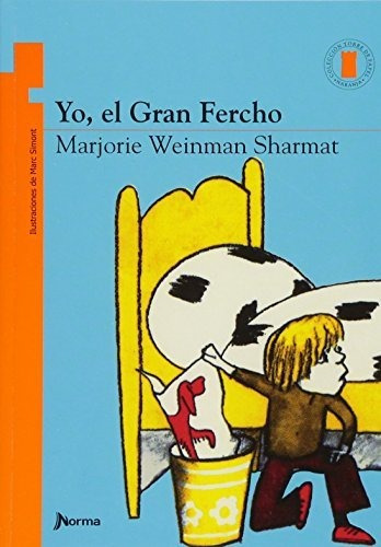Yo, el Gran Fercho, de Marjorie Weinman Sharmat. Editorial Norma ed. en español