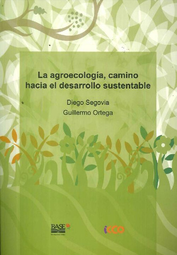 Libro La Agroecología, Camino Hacia El Desarrollo Sustentabl