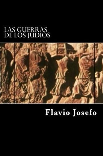 Las Guerras De Los Judios (spanish Edition) (special Edition