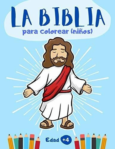La Biblia Para Colorear (niños) 40 Dibujos De La.., De Cuadernos,. Editorial Independently Published En Español