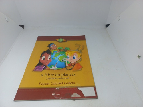 Livro - A Febre Do Planeta - Edson Gabriel Garcia