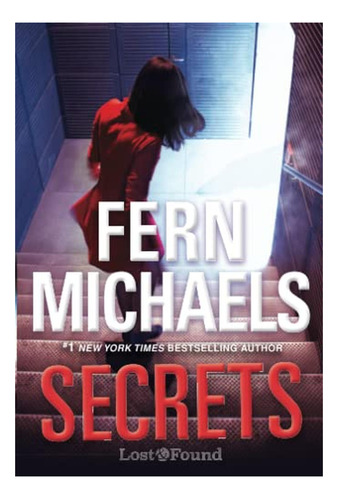 Secrets: A Thrilling Novel Of Suspense (a Lost And Found Nov