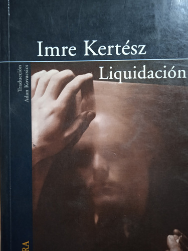Liquidación (novela) / Imre Kertész