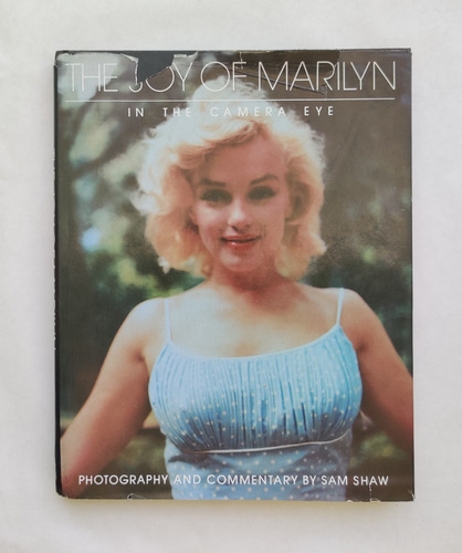 The Joy Of Marilyn In The Camera Eye