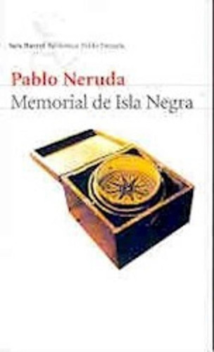 Memorial de Isla Negra, de Neruda, Pablo. Editorial Seix Barral en español