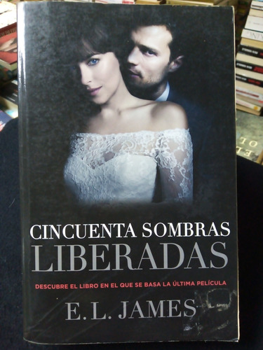 Libro / E. L. James - Cincuenta Sombras Liberadas