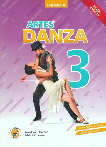 Aprendiendo Artes Danza 3. Secundaria  - Mendoza Arteaga, Sa