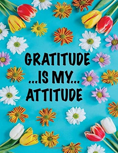 Notebook Journal Gratitude Is My Attitude (large Composition