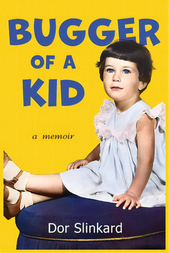 Bugger Of A Kid, De Slinkard, Dor. Editorial Lightning Source Inc, Tapa Blanda En Inglés