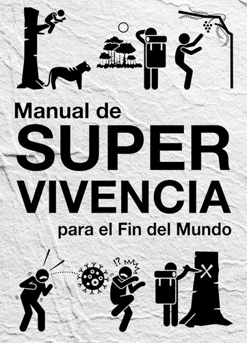 Manual De Supervivencia Para El Fin Del Mundo (nuevo) - Hein