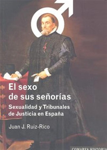 Sexo De Sus Señorias,el - Ruiz Rico,juan J,