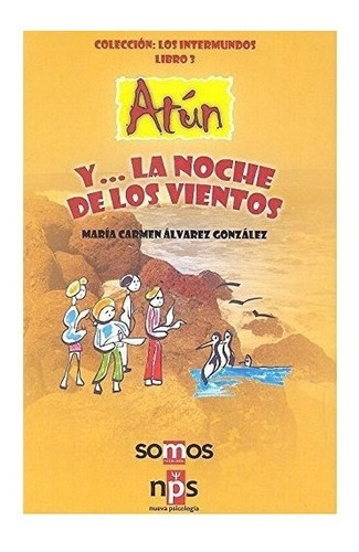 Atun Y... La Noche De Los Vientos - Alvarez Gonzalez, Mar...