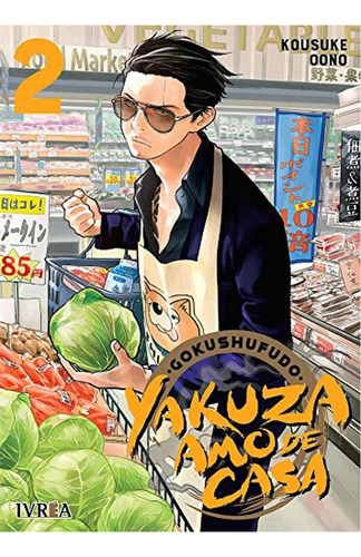 Gokushufudo (yakuza Amo De Casa) 2, de Kosuke Oono. Editorial Ivrea, tapa pasta blanda, edición 1 en español