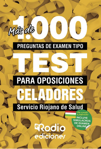 Celadores. Servicio Riojano de Salud. MÃÂ¡s de 1.000 preguntas tipo test para oposiciones., de Varios autores., vol. 1. Editorial Ediciones Rodio S. Coop. And., tapa blanda, edición 1 en español, 2019