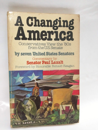 A Changing America By Seven U.s.a. Senators Paul Laxalt