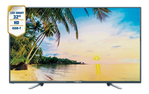 Smart Tv 32'' Punktal Led Hd Tv Digital (isdbt) Aplicaciones