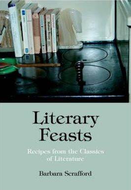 Libro Literary Feasts : Recipes From The Classics Of Lite...