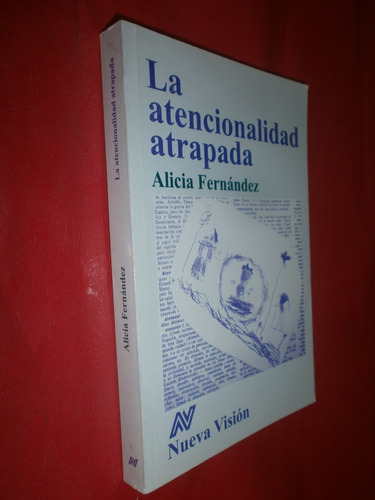 La Atencionalidad Atrapada Alicia Fernández Ed. Nueva Visión